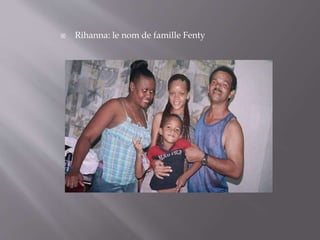  Rihanna: le nom de famille Fenty
 