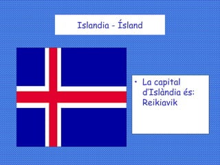 Islandia - Ísland ,[object Object]