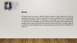 Lidiar con las emociones cuando se acerca el final de la vida.pptx