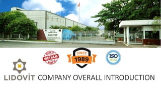 COMPANY OVERALL INTRODUCTION
 