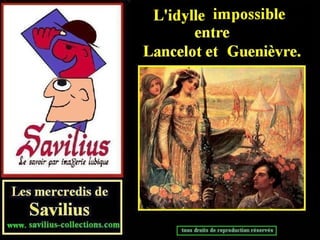 L'idylle impossible  entre Lancelot et Guenièvre