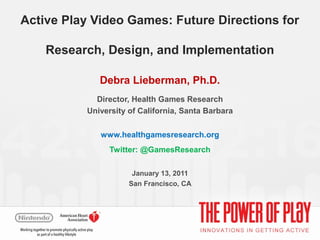 The Power of Play: Future Directions, 1-12-11