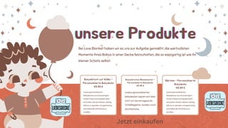 unsere Produkte
unsere Produkte
unsere Produkte
Bei Love Blanket haben wir es uns zur Aufgabe gemacht, die wertvollsten
Momente Ihres Babys in einer Decke festzuhalten, die so einzigartig ist wie Ihr
kleiner Schatz selbst.
Babyelefant auf Wolke -
Personalisierte Babydecke
49,99 €
Unsere personalisierten
Babydecken aus hochwertigem
Flanell-Fleece sind speziell dafür
entworfen, Deinem kleinen Liebling
Wärme zu spenden und gleichzeitig
eine liebevolle Verbindung zu
schaffen.
Babyelefanten Blumenmuster -
Personalisierte Babydecke
49,99 €
Unsere personalisierten
Babydecken eignen sich aber
nicht nur hervorragend als
Schlafbegleiter, sondern auch
als Erbstücke,
Bärchen - Personalisierte
Babydecke
49,99 €
Unsere personalisierten
Babydecken aus hochwertigem
Flanell-Fleece sind speziell dafür
entworfen, Deinem kleinen Liebling
Wärme zu spenden und gleichzeitig
eine liebevolle Verbindung zu
schaffen.
Jetzt einkaufen
 
