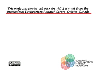 This work was carried out with the aid of a grant from the
International Development Research Centre, Ottawa, Canada
 