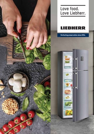 home.liebherr.com
Due to continuous R&D at Liebherr, the design and specifications may change without prior notice. Technology, features, sizes and specifications may differ from model
to model. Colours shown in the catalogue and the colours of actual products may slightly vary due to printing restrictions. Foodstuffs and bottles shown in the catalogue
are for illustration purposes only. Any resemblance or closeness to any brand/trademark is a coincidence and totally unintentional. Terms & Conditions apply.
FreshMAG - Discover the world of Liebherr Appliances with
the latest interesting news, stories, valuable tips and tricks
on food storage, recipes and lots more besides!
Liebherr Appliances India Pvt. Ltd.
Scan this QR code or visit the following link
to access our social media channels:
socialmedia.home.liebherr.com
A-1/6, Shendra MIDC, Aurangabad, Maharashtra - 431 154, India. E-mail: customercare.lhi@liebherr.com | Sms: LiCare to 57575
To find out more or to get information on where you can buy a Liebherr product, Call Customer Care at: 7038 100 400
For a callback, give a missed call at: 866 99 222 88
Your local Liebherr-authorised dealer will help you make the right choice of refrigerators to suit your lifestyle.
Mar '22
Love food.
Love Liebherr.
Perfecting preservation since 1954.
 