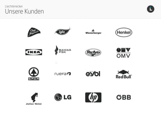 Liechtenecker
Liechtenecker
Unsere Kunden
 