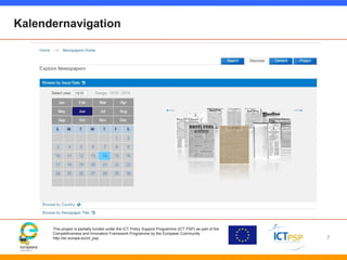 Kalendernavigation 
This project is partially funded under the ICT Policy Support Programme (ICT PSP) as part of the 
Comp...