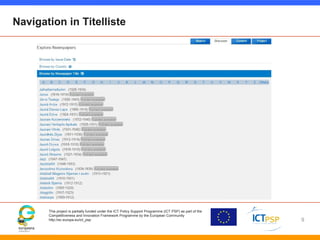 Navigation in Titelliste 
This project is partially funded under the ICT Policy Support Programme (ICT PSP) as part of the...