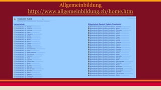 Allgemeinbildung
http://www.allgemeinbildung.ch/home.htm
 