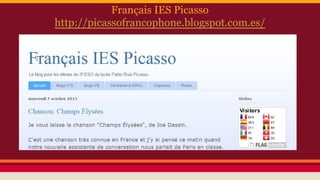 Français IES Picasso
http://picassofrancophone.blogspot.com.es/
 