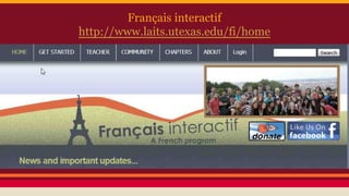 Français interactif
http://www.laits.utexas.edu/fi/home
 