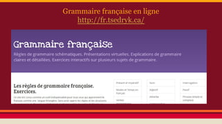 Grammaire française en ligne
http://fr.tsedryk.ca/
 