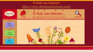 Il était une histoire!
http://www.iletaitunehistoire.com/
 