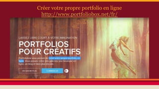 Créer votre propre portfolio en ligne
http://www.portfoliobox.net/fr/
 