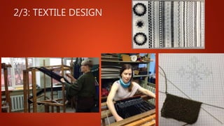 2/3: TEXTILE DESIGN
 