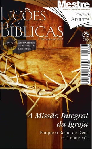 Lições bíblicas   3º trim. 2011 a missão integral da igreja2