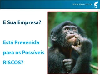 E Sua Empresa?Está Prevenida para os Possíveis RISCOS?