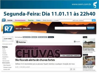 Segunda-Feira: Dia 11.01.11 às 22h40