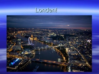 Londen! 