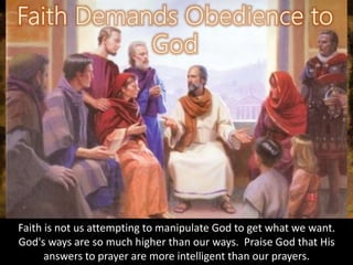 Faith is not us attempting to manipulate God to get what we want.
God's ways are so much higher than our ways. Praise God that His
answers to prayer are more intelligent than our prayers.
 