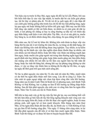 Tên hiệu của ta trước là Học Hải, ngay ngày đó đổi lại là Liễu Phàm, bởi sau
khi hiểu biết đạo lý của việc lập mệnh, ta muốn dứt bỏ các kiến giải phàm
tục, lột bỏ lớp vỏ phàm phu đi. Từ đó trở đi ta suốt ngày để ý cẩn thận đề
cao cảnh giác không giống như trước kia chỉ hồ đồ tùy tiện phóng túng, ngày
lại qua ngày mê hoặc không biết tự kiềm chế giác ngộ. Đến nay sau khi hiểu
biết rằng vận mệnh có thể cải biến được, tự nhiên ta có cảm giác dè dặt úy
kính, ở nơi phòng tối chẳng ai hay ta cũng thường sợ đắc tội với thiên địa
quỷ thần hằng xuất hiện ở nơi chái phía Tây Bắc, và có ai oán ghét ta, muốn
hủy báng ta, ta cứ điềm nhiên dung thứ, chịu đựng, bỏ qua chẳng hề để ý tới.
Đến năm sau, bộ Lễ mở kỳ khảo thí, Khổng tiên sinh đoán ta được xếp vào
hàng thứ ba nào dè ở nơi trường thi mùa thu ấy, ta trúng cử đệ nhất hạng, lời
đoán của Khổng tiên sinh đã không được ứng nghiệm. Tuy nhiên, ta tự kiểm
thảo thấy sự thi hành các việc đạo nghĩa chưa được thuần thục tự nhiên, mà
còn nhiều sai trái khuyết điểm; hoặc khi thấy việc thiện mà không mạnh dạn
làm ngay, hoặc muốn cứu giúp người mà trong tâm thường ngần ngại không
quyết định nên hay không nên giúp; hoặc thân muốn gắng sức làm điều thiện
mà miệng còn nhiều lời nói đến sự lỗi lầm của người làm họ bất mãn để
bụng; hoặc lúc tỉnh thì hăng hái, nhưng khi say lại phóng túng không tự chủ
được, vì vậy sợ rằng việc thiện làm ra không đủ bù đắp lại lỗi lầm, và ngày
lại ngày để thời gian trôi qua một cách uổng phí.
Từ lúc ta phát nguyện vào năm Kỷ Tị cho mãi tới năm Kỷ Mão, mười năm
có dư thời ba ngàn điều thiện mới làm xong. Lúc đó ta cùng Lý Tiệm Ấn
tiên sinh từ quận ngoại nhập nội chưa kịp đem công đức trên hồi hướng.
Sang năm sau là năm Canh Thìn từ Kinh trở về phương nam, mới thỉnh Tính
Không và Huệ Không, hai vị pháp sư làm lễ hồi hướng tại Đông tháp thiền
đường. Sau đó bèn phát nguyện cầu sinh con và cũng hứa làm ba ngàn điều
thiện. Năm Tân Tị sinh con tên là Thiên Khởi.
Mỗi khi ta làm một việc gì thì tùy tiện lấy bút ghi lại, mẹ con không biết viết
thì khi làm điều gì bèn liền đó lấy bút lông ngỗng khuyên một vòng son vào
tờ lịch của ngày hôm đó; hoặc có khi thí thực cho người nghèo, hoặc là mua
phóng sinh, mỗi ngày kể có hơn mười khuyên. Đến tháng tám năm Quý
Mùi, số ba ngàn điều thiện đã làm đầy đủ, lại thỉnh các vị Tính Không tề tựu
tại gia làm lễ hồi hướng công đức. Vào ngày 13 tháng chín cùng năm, ta lại
bắt đầu phát nguyện cầu đỗ tiến sĩ và hứa làm mười ngàn điều thiện. Năm
Bính Tuất thì trúng cử và được bổ làm tri huyện huyện Bảo Đề.
 