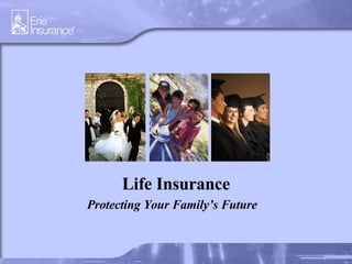 Life Insurance Protecting Your Family’s Future   