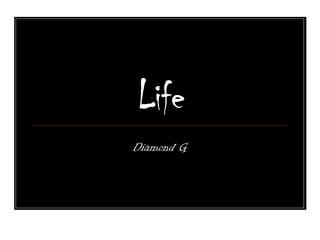 Life Diamond G 