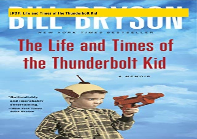 The Life and Times of the Thunderbolt Kid A Memoir