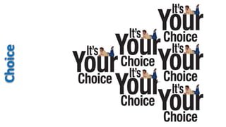 Choice