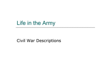 Life in the Army Civil War Descriptions 
