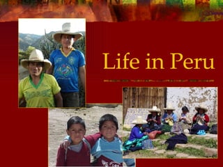 Life in Peru 