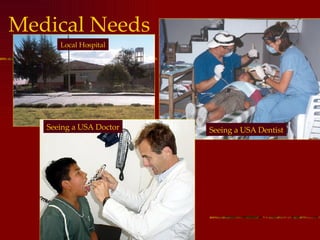 Medical Needs Seeing a USA Dentist Local Hospital Seeing a USA Doctor 