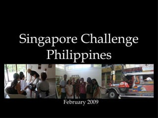 Singapore Challenge Philippines February 2009 