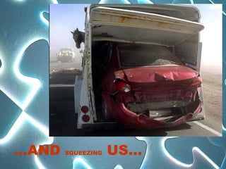 …A   SQUEEZING   US…
 