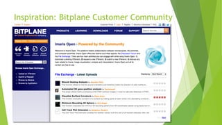 Inspiration: Bitplane Customer Community
 