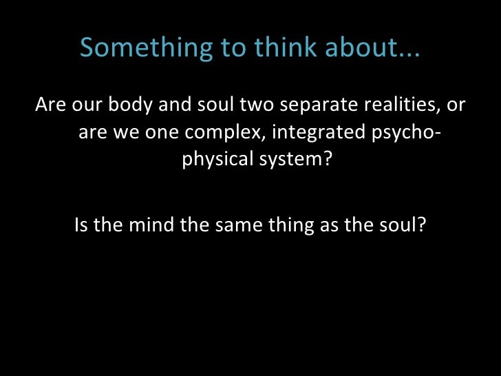 Body Or Soul Philosophy Extraordinary Philosophers Soul Body Or Soul Philosophy Extraordinary Philosophers Soul