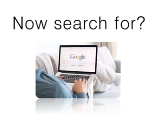 Now search for?