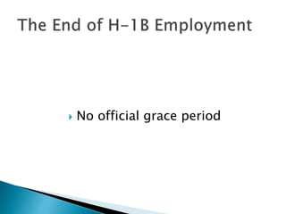  No official grace period 
 