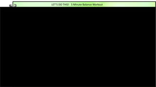 LET’S DO THIS! 5 Minute Balance Workout
 