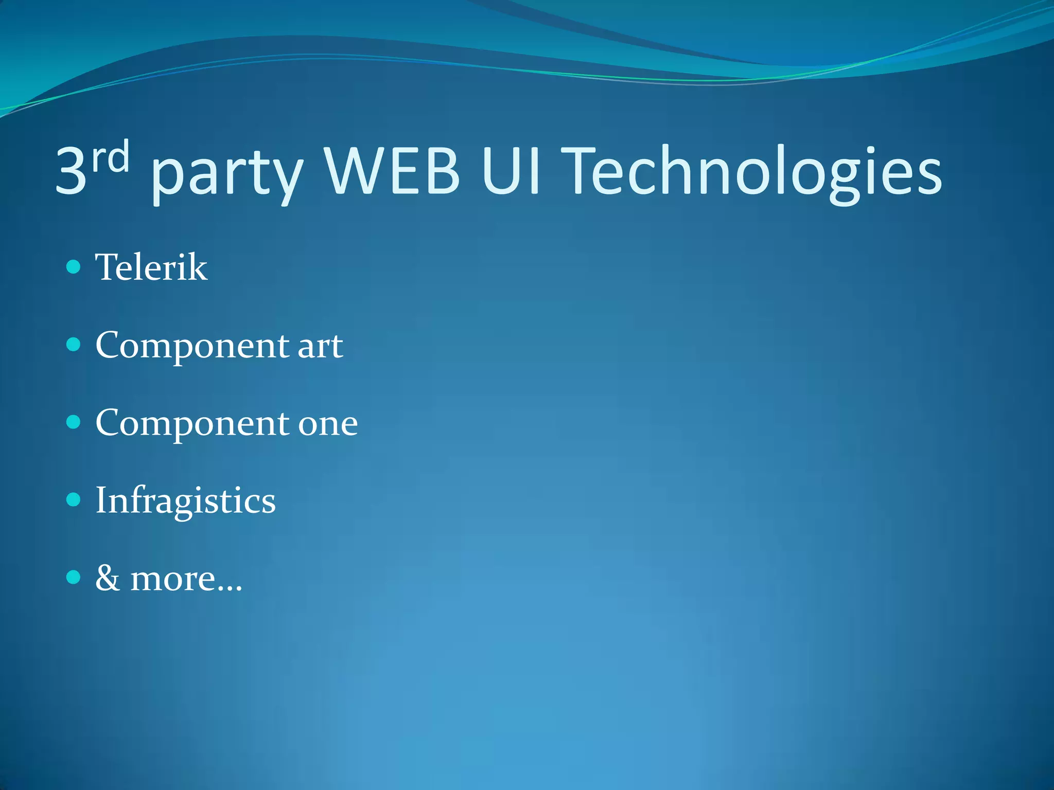 Different AJAX Technologies (Microsoft AJAX, AjaxPro, Magic AJAX etc) .Net LanguageProficiency in at least one .Net language (preferably C#).Possessing logics in problem solving.Translating solution to code.