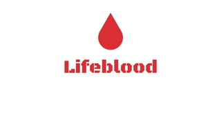 Lifeblood 4