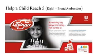 Help a Child Reach 5 (Kajol – Brand Ambassdor)
 