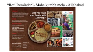 “Roti Reminder”- Maha kumbh mela - Allahabad
 