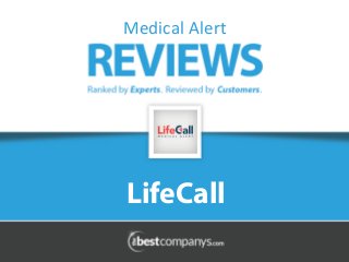 Medical 
Alert 
LifeCall 
 