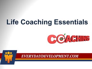 Life Coaching Essentials
 