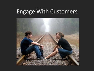 Engage With Customers 