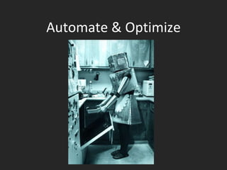 Automate & Optimize 