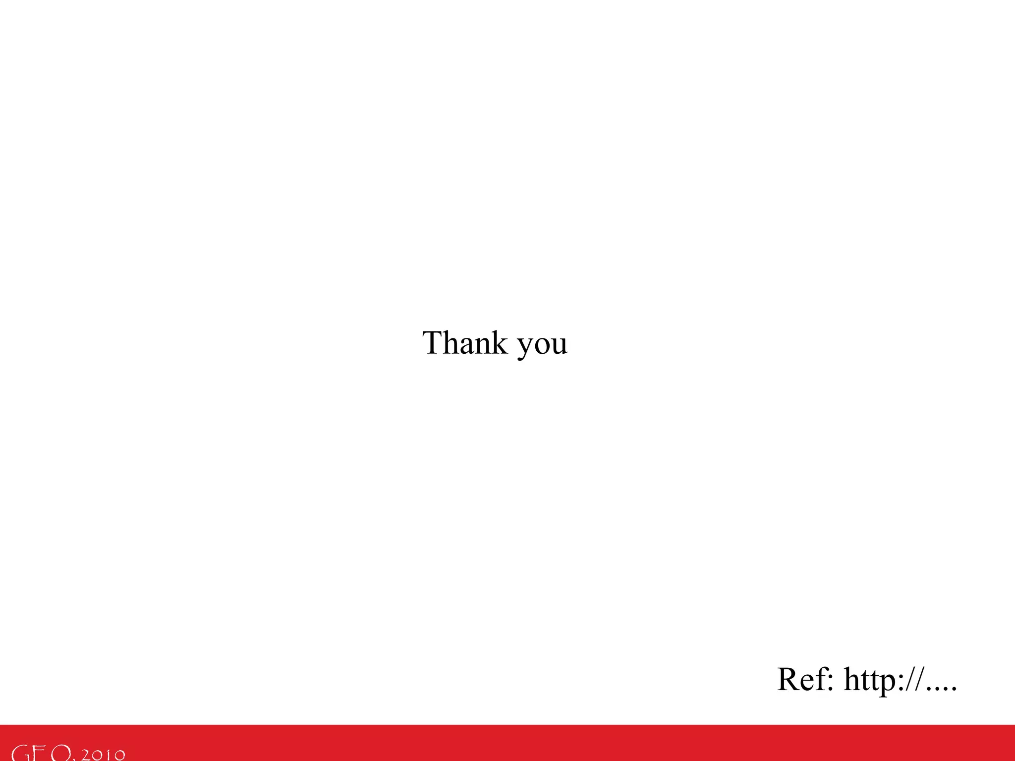GEO, 2010
Ref: http://....
Thank you
 