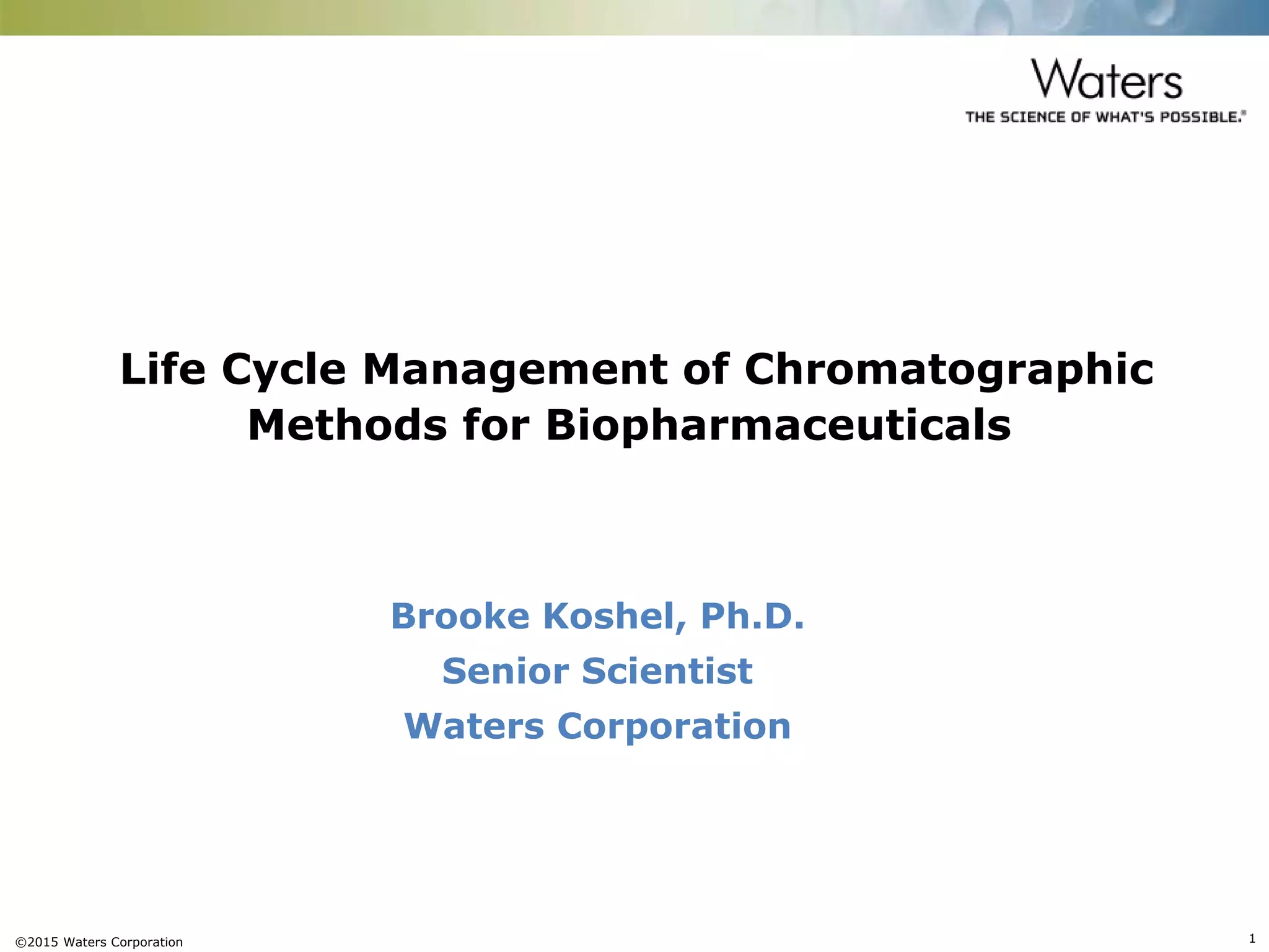 Life Cycle Management of Chromatographic Methods for Biopharmaceuticals ...