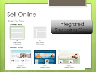 Sell Online
                Integrated
              Shopping Cart
 